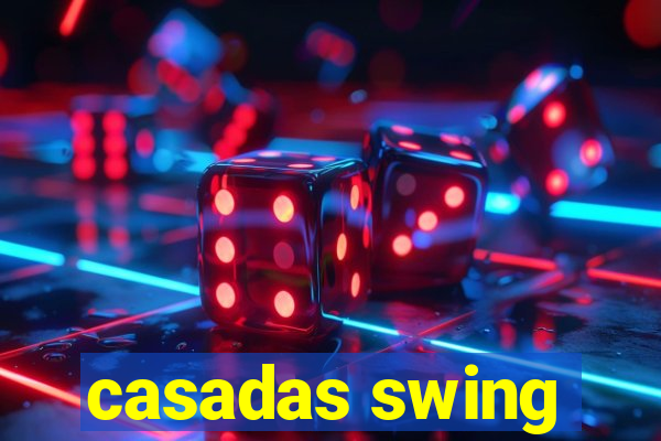 casadas swing